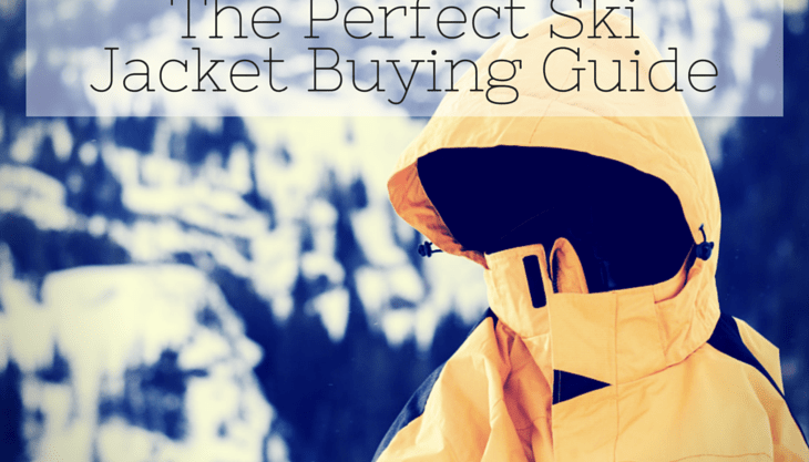 The Perfect Ski Jacket Buying Guide