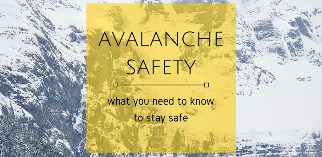 Avalanche safety: what you need to know to stay safe