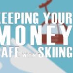 keep money safe when skiing