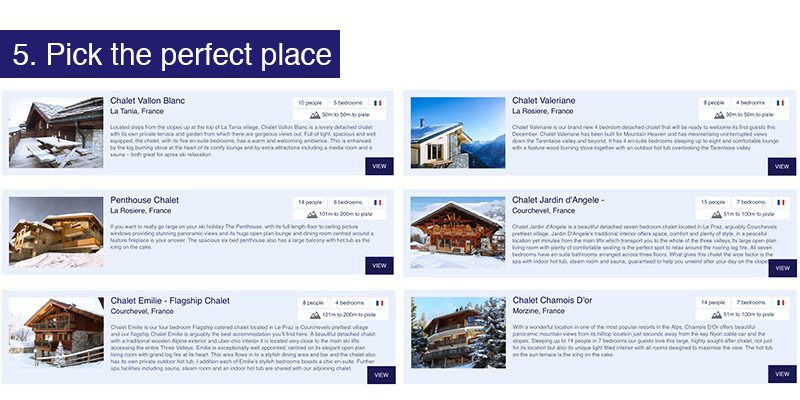 <h3>You can choose the perfect place</h3> It’s true that the lowest prices in general are last minute deals but if you want to find the ideal holiday, it’s unlikely to be left on the shelf for long. Hunting around early for the perfect place gives you plenty of choice and if on previous holidays you’ve found a place you really like, you’d best secure it soon as it’s likely there are other parties out there who feel the same way.