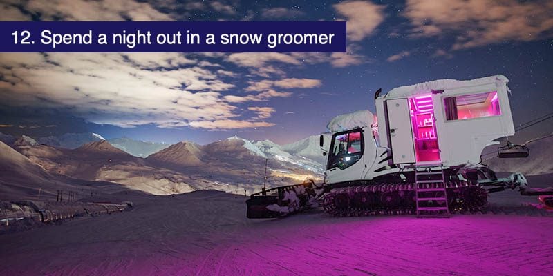 <h3>Spend a night out in a snow groomer </h3>Over the moon is a specially converted piste basher with a comfortable cabin in the back. It’s a <a href="https://winter.la-plagne.com/events-activities/plagne-experiences/over-the-moon.html" target="_blank">secluded hotel room</a> just for two. In the evening you are driven up to a beautiful location at 2400m where you can spend the night in secluded comfort. If you pick the perfect night you can get incredible views and a very memorable evening.